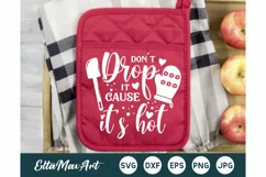Don't drop it cause it's hot SVG, Pot Holder SVG, Kitchen SV Product Image 1