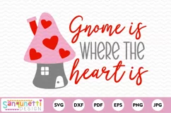 Gnome is where the heart is | Valentine Gnome home SVG Product Image 2