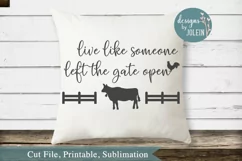Live like someone left the gate open SVG, png, eps, DXF Product Image 1