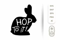 SVG Cut File , Hop to It/ RABBIT Silhouette, EPS, DXF, PNG, Product Image 2