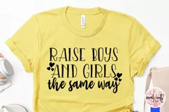 Raise boys and girls the same way - Women Empowerment SVG Product Image 3