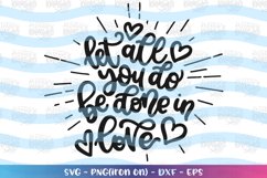 Valentine's Day svg Let all you do be done in love Product Image 2