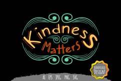 Kindness Matters SVG Product Image 2