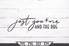 Just You And Me And The Dog SVG Product Image 1