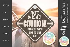 Caution Adults On Board We'd Like To Live Too SVG Cut File Product Image 1