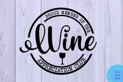 Funny Svg Wine Svg I Love Wine Svg Wine Appreciation Club Product Image 2