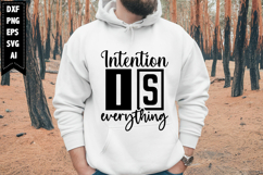 Intention is Everything Svg, Motivation Svg Designs Product Image 1