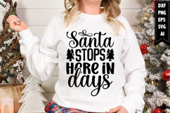 Santa Stops Here in Days Svg, Christmas Svg, Xmas Svg Product Image 1