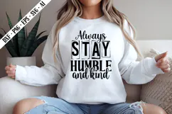 Always Stay Humble and Kind Svg, Motivation Svg Designs Product Image 2