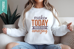 Make Today Ridiculously Amazing Svg, Funny Sarcastic Svg Product Image 2
