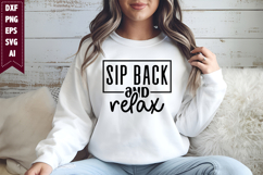 Sip Back and Relax Svg, Sarcastic Svg Designs Product Image 1
