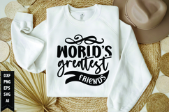 world’s greatest friends Svg, Best Friend Svg Design Product Image 1