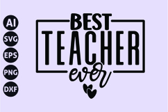 Best Teacher Ever Svg, Teacher Quotes Svg Product Image 1