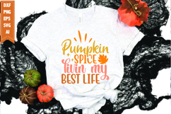 Pumpkin spice livin my best life Svg, Fall Svg, Pumpkin Svg Product Image 1