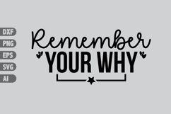 Remember Your Why Svg, Inspiration Svg Designs Product Image 1