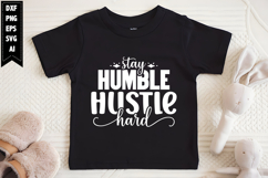 Stay Humble Hustle Hard Svg, Sarcastic Svg Designs Product Image 1
