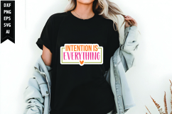 Intention is Everything Svg, Motivation Svg Design Product Image 1