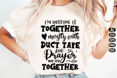 I'm Holding It Together Mostly With Duct Svg Design Product Image 1