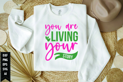 You Are Living Your Story Svg, Motivation Svg Design Product Image 1