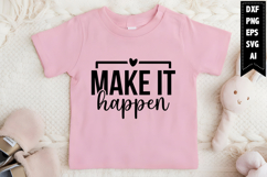Make It Happen Svg, Motivation Svg Designs Product Image 1