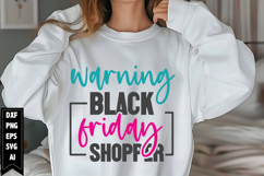 Warning Black Friday Shopper Svg, Black Friday Shirt Svg Product Image 1