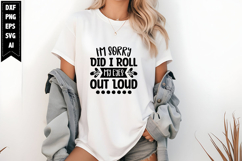 I&#039;m Sorry Did I Roll My Eyes Out Loud Svg, Sarcastic Svg Product Image 1