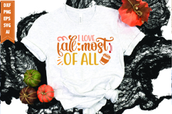 I love fall most of all Svg, Fall Svg, Pumpkin Season Svg Product Image 1