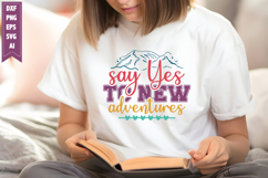 Say Yes to New Adventures Svg, Motivation Svg Designs Product Image 1