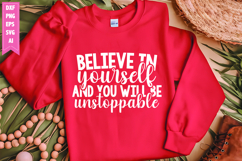 believe in yourself and you will be unstoppable Svg Product Image 1