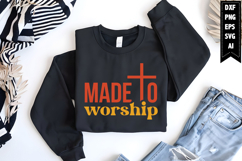 Made to worship Svg, Religious Svg, Jesus God Svg Product Image 1