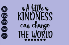 A little kindness can change the world Svg, Motivation Svg Product Image 1
