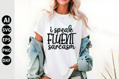 I Speak Fluent Sarcasm Svg, Funny Sarcastic Svg Product Image 1