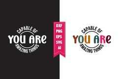 You Are Capable of Amazing Things Svg, Motivation Svg Design Product Image 1