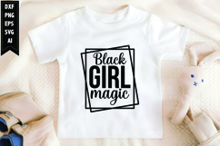 Black Girl Magic Svg, Black Girl Svg Design Product Image 1
