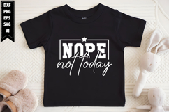 Nope Not Today Svg, Sarcastic Svg Designs Product Image 1