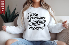 Be Stronger Than Your Excuses Svg, Motivation Svg Designs Product Image 1