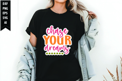 Chase Your Dreams Svg, Motivation Svg Design Product Image 1