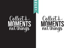Collect Moments Not Things Svg, Camping Svg Designs Product Image 1