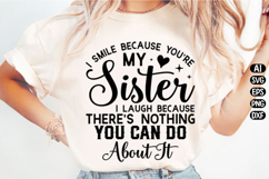 I Smile Because You're My Sister Svg Design Product Image 1
