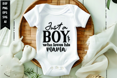Just a boy who loves his mama Svg, Funny Baby Svg Design Product Image 1