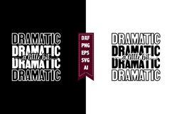 A Little Bit Dramatic Svg, Motivation Svg Designs Product Image 1