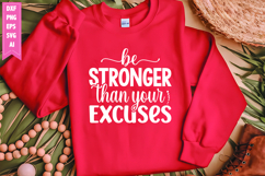 Be Stronger Than Your Excuses Svg, Motivation Svg Designs Product Image 1