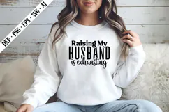 Raising My Husband is Svg, Sarcastic Svg Designs Product Image 2