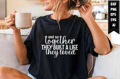 and so together they built a life they loved Svg, Family Svg Product Image 1