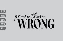 prove them wrong Svg, Inspiration Svg Designs Product Image 1