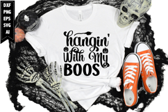 Hangin&#039; With My Boos Svg, Funny Halloween Svg, Ghost Svg Product Image 1