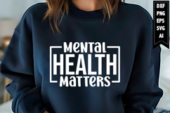 Mental health matters Svg, Motivation Svg Designs Product Image 1