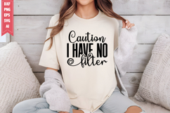 Caution I Have No Filter Svg, Sarcastic Svg Designs Product Image 1