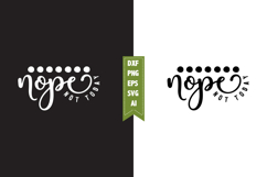 Nope Not Today Svg, Motivation Svg Designs Product Image 1