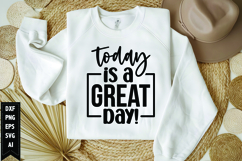 Today is a great day Svg, Motivation Svg Product Image 1
